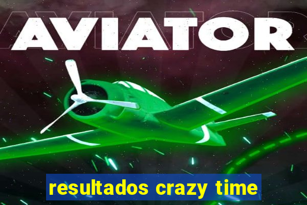 resultados crazy time